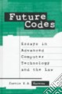 Future Codes libro in lingua di Karnow Curtis E. A.