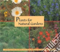 Plants for Natural Gardens libro in lingua di Phillips Judith