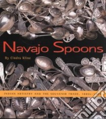 Navajo Spoons libro in lingua di Kline Cindra