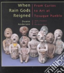 When Rain Gods Reigned libro in lingua di Anderson Duane, Tioux Bea Duran (FRW)
