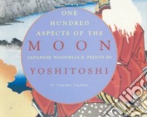 One Hundred Aspects of the Moon libro in lingua di Tjardes Tamara, Taiso Yoshitoshi