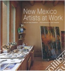 New Mexico Artists At Work libro in lingua di Newmann Dana, Parsons Jack, Traugott Joseph (FRW)