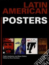 Latin American Posters libro in lingua di Davidson Russ (EDT), Craven David, Eckmann Teresa, Romo Tere (ART), Stavans Ilan