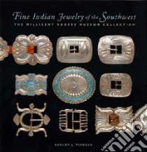 Fine Indian Jewelry of the Southwest libro in lingua di Tisdale Shelby Jo-anne