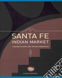 Santa Fe Indian Market libro in lingua di Bernstein Bruce