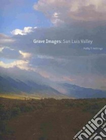 Grave Images libro in lingua di Hettinga Kathy T., Wolterstorff Nicholas (FRW)