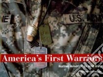 America's First Warriors libro in lingua di Clevenger Steven