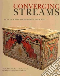 Converging Streams libro in lingua di Wroth William (EDT), Gavin Robin Farwell (EDT), Rael-galvez Estevan (INT), Bakker Keith (CON), Carrillo Charles M. (CON)