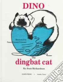 Dino, the Ding Bat Cat libro in lingua di Richardson Jean, Peterson Nancy Garnett (ILT)