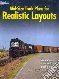 Mid-Size Track Plans for Realistic Layouts libro in lingua di Kempinski Bernard