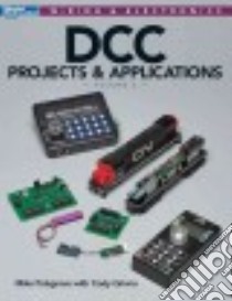 DCC Projects & Applications libro in lingua di Polsgrove Mike, Grivno Cody