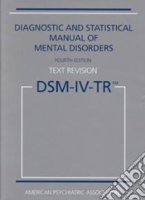 Diagnostic and Statistical Manual Mental Disorders libro in lingua di American Psychiatric Association (COR)