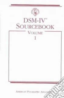 Dsm-IV Sourcebook libro in lingua di Widiger Thomas A. (EDT), Frances Allen J. (CON), Widiger Thomas A., American Psychiatric Association Task Force on Dcm-IV (COR)