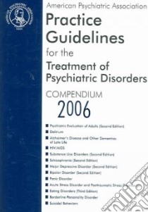 American Psychiatric Association Practice Guidelines for the Treatment of Psychiatric Disorders libro in lingua di American Psychiatric Association