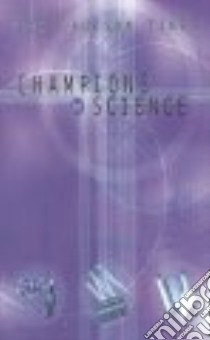 Champions of Science libro in lingua di Tiner John Hudson