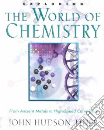Exploring the World of Chemistry libro in lingua di Tiner John Hudson