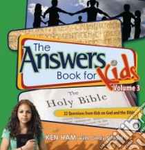 The Answers Book for Kids libro in lingua di Ham Ken, Malott Cindy
