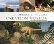 Journey Through the Creation Museum libro in lingua di Answers in Genesis (COR)