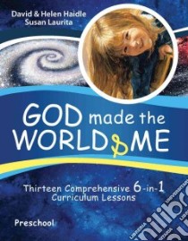 God Made the World & Me libro in lingua di Haidle David, Haidle Helen, Laurita Susan