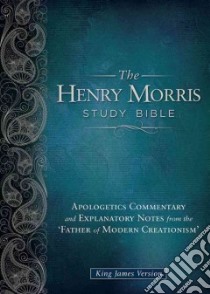 The Henry Morris Study Bible libro in lingua di Morris Henry M. III, Henry J. Gordon (CON)