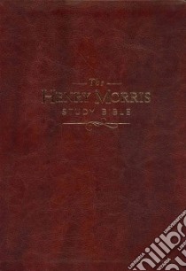The Henry Morris Study Bible libro in lingua di Morris Henry M. Ph.D. (CON)