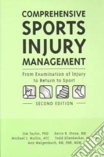 Comprehensive Sports Injury Management libro in lingua di Taylor Jim (EDT), Stone Kevin R. (EDT), Mullin Michael J. (EDT), Ellenbecker Todd (EDT), Walgenbach Ann (EDT)