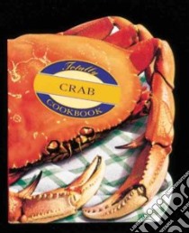 Totally Crab libro in lingua di Siegel Helene