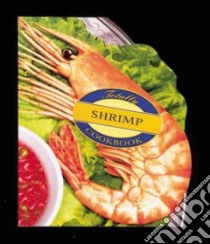Totally Shrimp libro in lingua di Siegel Helene