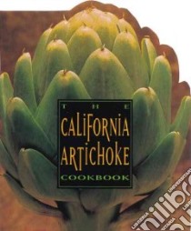California Artichoke Cookbook libro in lingua di Comfort Mary (EDT), Griffee Noreen (EDT)