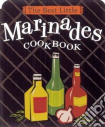 The Best Little Marinades Cookbook libro in lingua di Adler Karen