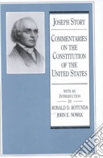 Commentaries on the Constitution of the United States libro in lingua di Story Joseph