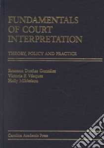 Fundamentals of Court Interpretation libro in lingua di Gonzalez Roseann Duenas, Vasquez Victoria F., Mikkelson Holly