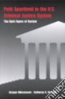 Petit Apartheid in the U.S. Criminal Justice System libro in lingua di Milovanovic Dragan (EDT), Russell Katheryn K., Milovanovic Dragan, Russell Katheryn K. (EDT)