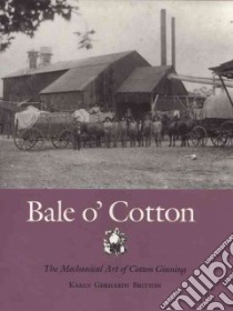 Bale O' Cotton libro in lingua di Britton Karen Gerhardt