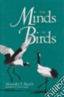 The Minds of Birds libro in lingua di Skutch Alexander F., Gardner Dana (ILT)