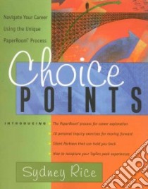 Choice Points libro in lingua di Rice Sydney