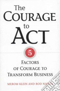 The Courage to Act libro in lingua di Klein Merom, Napier Rodney W.