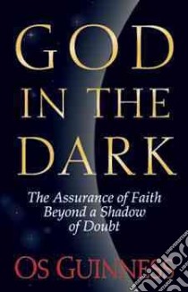 God in the Dark libro in lingua di Guinness Os