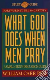 What God Does When Men Pray libro in lingua di Peel William Carr