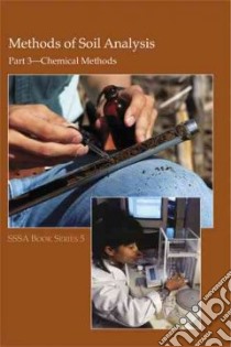 Methods of Soil Analysis Part 3 libro in lingua di Sparks Donald L. (EDT), Sparks Donald L., Soil Science Society of America (COR), American Society of Agronomy (COR)
