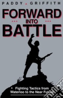 Forward into Battle libro in lingua di Griffin Paddy