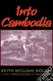 Into Cambodia libro in lingua di Nolan Keith