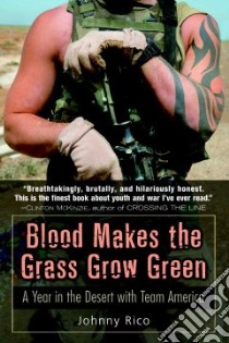 Blood Makes the Grass Grow Green libro in lingua di Rico Johnny