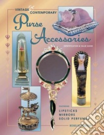 Vintage & Contemporary Purse Accessories libro in lingua di Gerson Roselyn