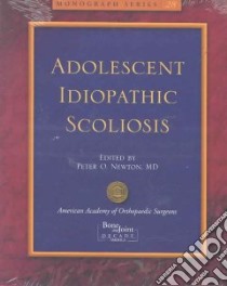 Adolescent Idiopathic Scoliosis libro in lingua di Newton Peter O. M.d.