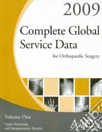 Complete Global Service Data for Orthopaedic Surgery 2009 libro in lingua di American Academy of Orthopaedic Surgeons (COR)