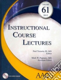 Instructional Course Lectures libro in lingua di Tornetta Paul III M.D. (EDT), Pagnano Mark W. M.D. (EDT)