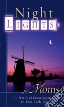 Nightlights for Moms libro in lingua di Fletcher Jim (EDT), Howerton Roger (EDT)