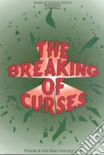 The Breaking of Curses libro in lingua di Hammond Frank, Hammond Ida Mae