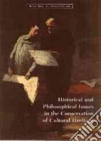 Historical and Philosophical Issues in the Conservation of Cultural Heritage libro in lingua di Price Nicholas Stanley (EDT), Talley Mansfield Kirby (EDT), Melucco Vaccaro Alessandra (EDT)